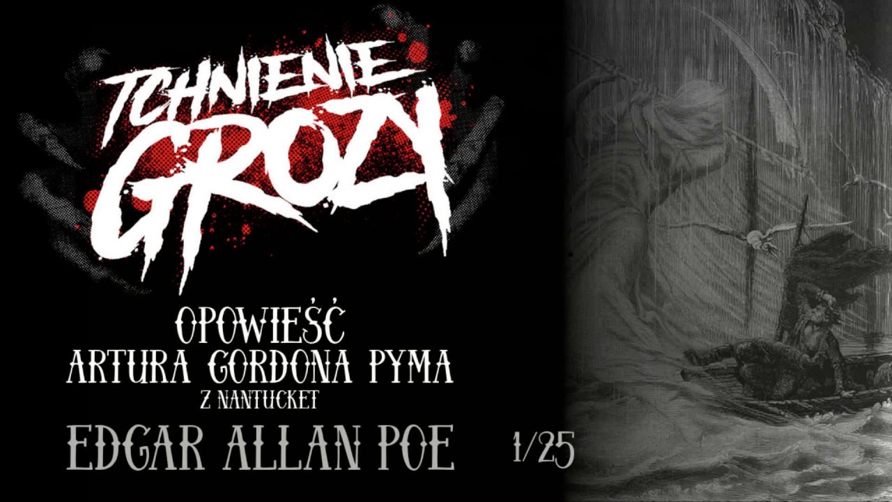 #186: Edgar Allan Poe - Opowieść Artura Gordona Pyma z Nantucket 1/25