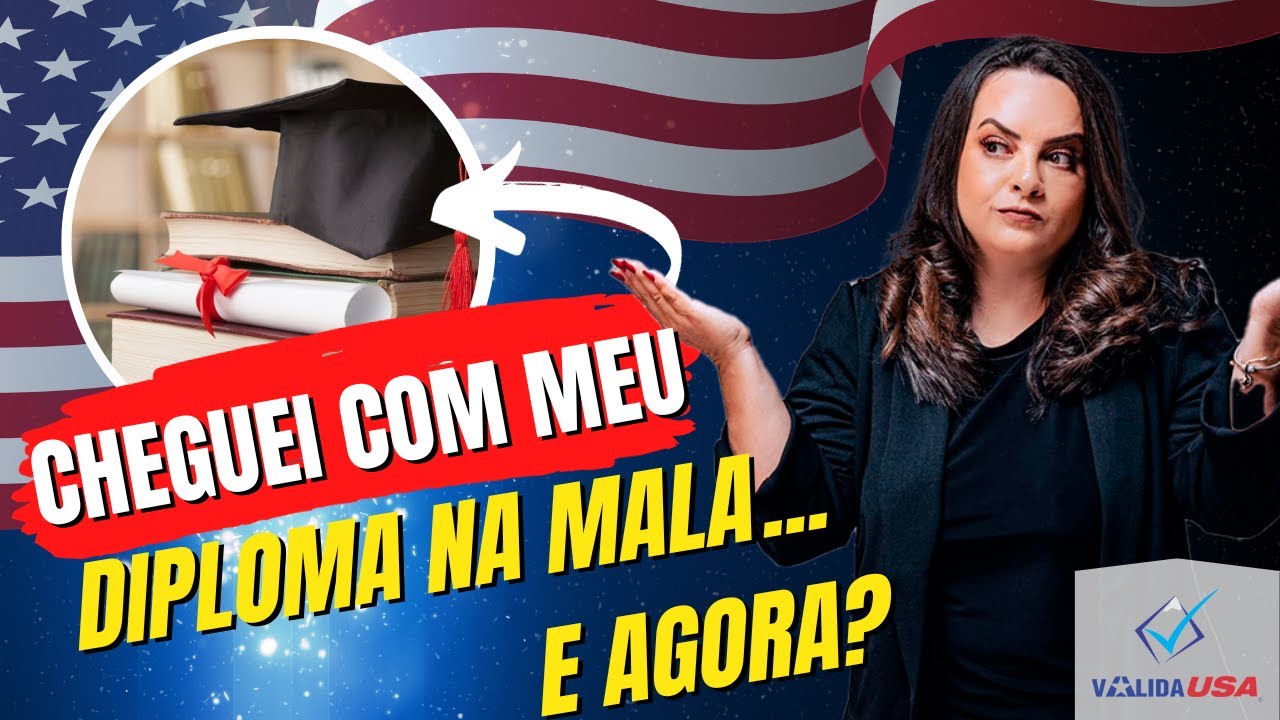 Como VALIDAR o seu DIPLOMA  nos EUA de forma CERTA!