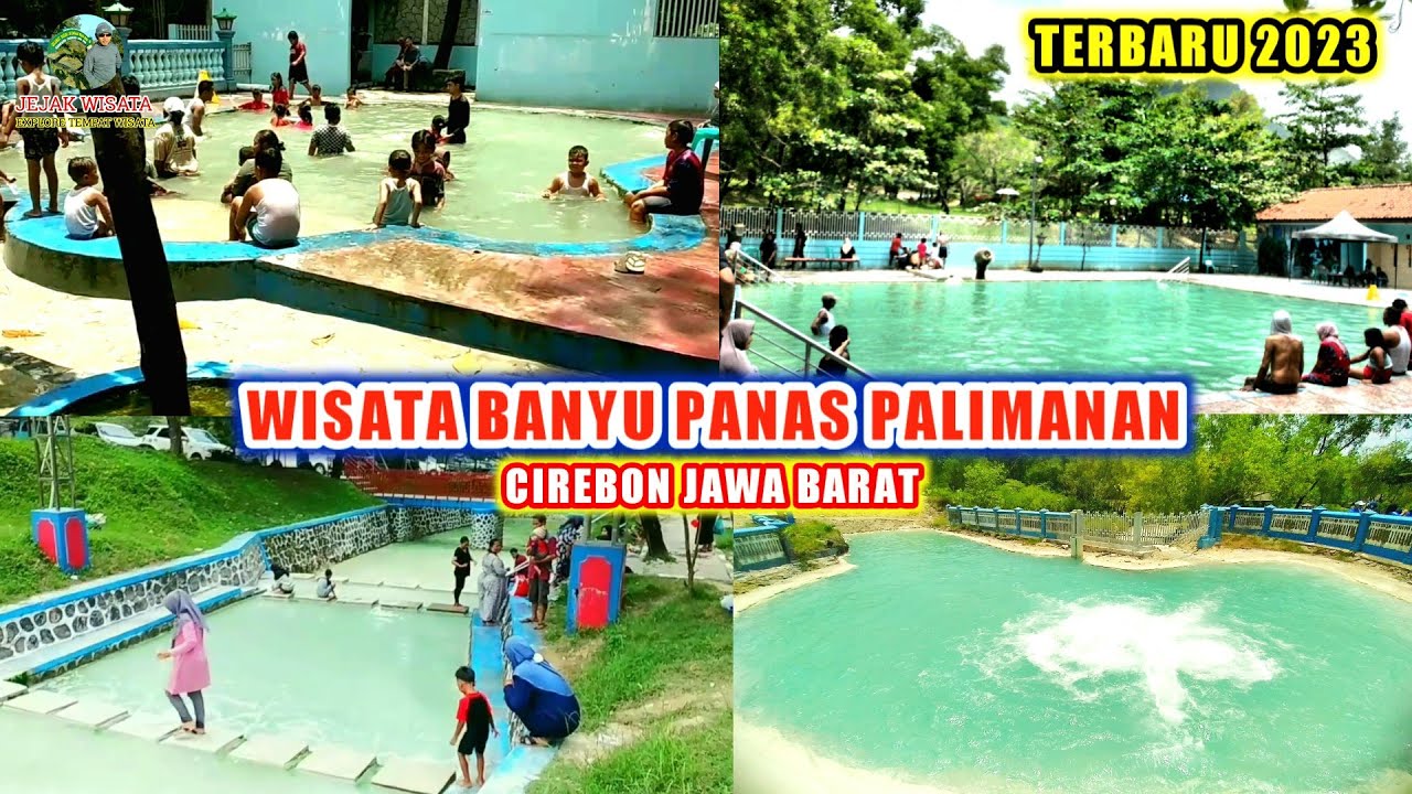 WISATA BANYU PANAS PALIMANAN CIREBON JAWA BARAT TERBARU 2023