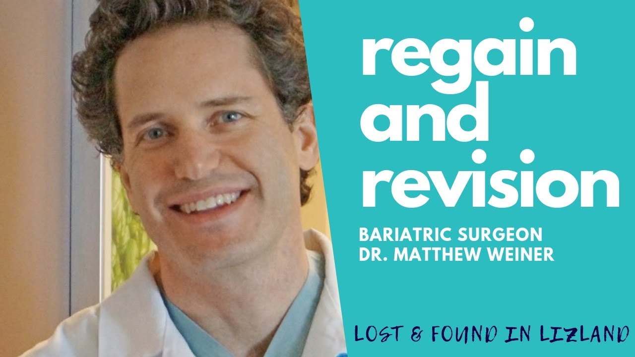 Dr. Matthew Weiner on Lost & Found in Liz Land | Regain & Revision | Weight Loss Surgery | Bariatric