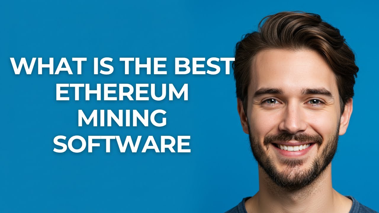What Is The Best Ethereum Mining Software - GUIDE!