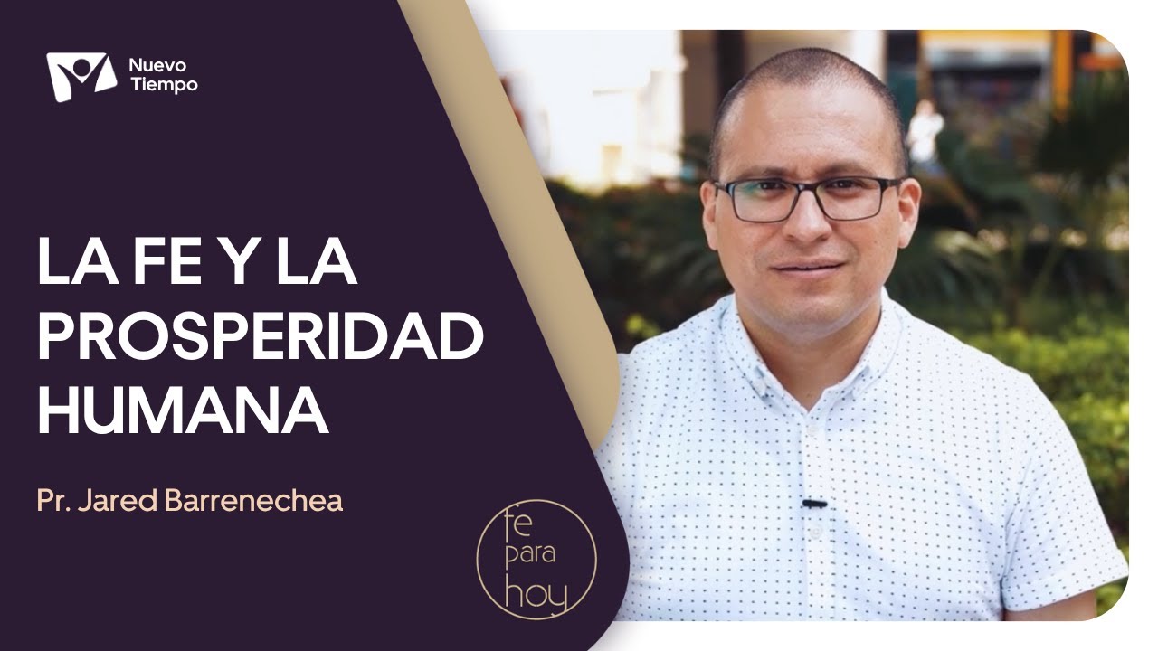LA FE Y LA PROSPERIDAD HUMANA