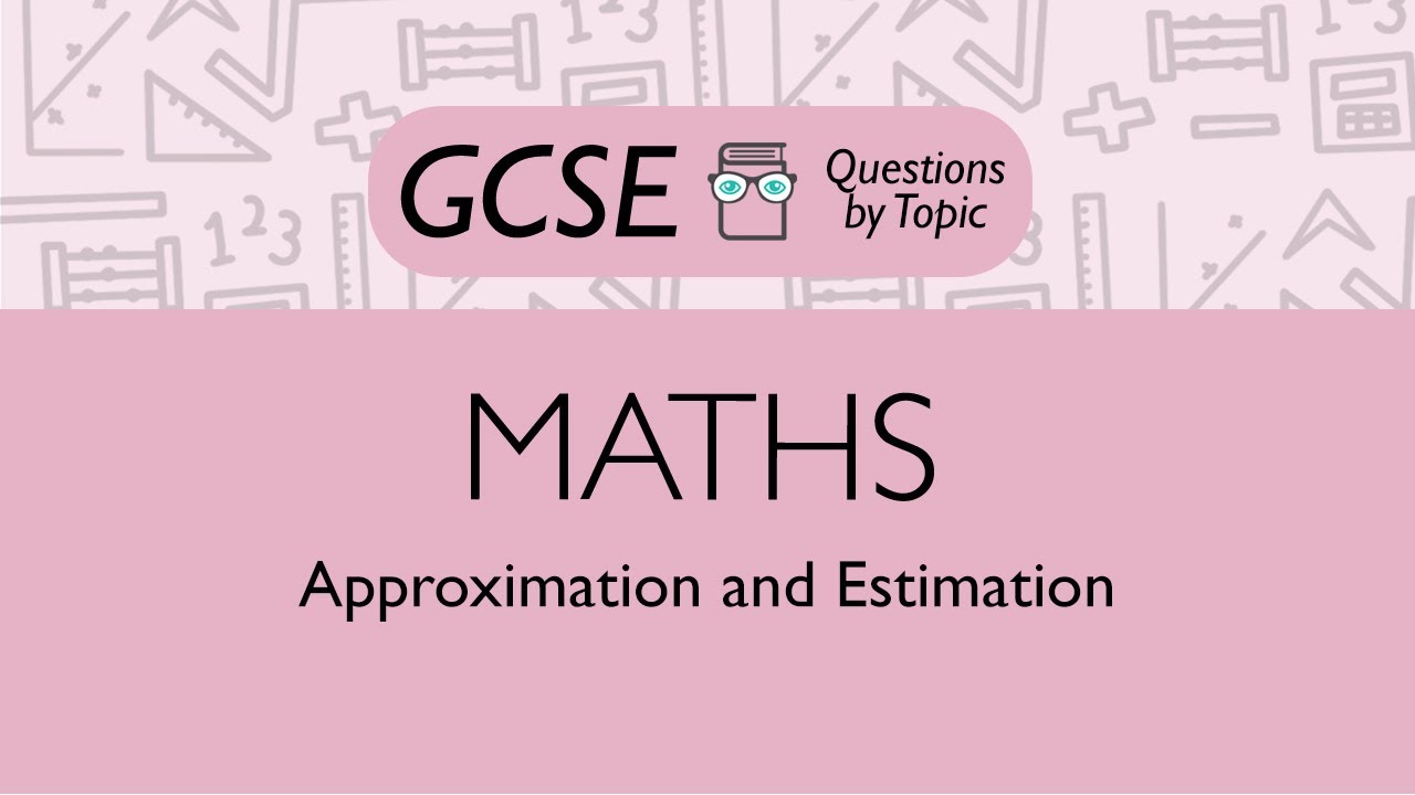 Approximation and Estimation (Foundation) - Q1 | Maths GCSE | PMT Education