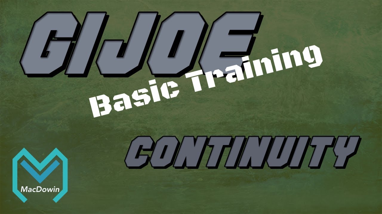 G.I. Joe: Basic Training ep 1 - Continuity