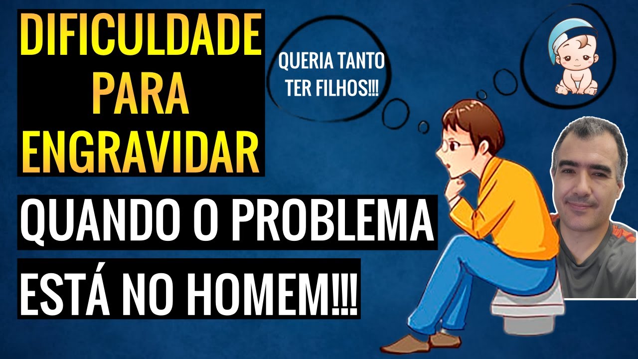 Dificuldade para engravidar - quando o homem  é o problema.