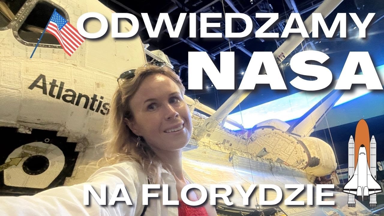 Kennedy Space Center - NASA na Florydzie – praktyczny przewodnik i atrakcje warte zobaczenia