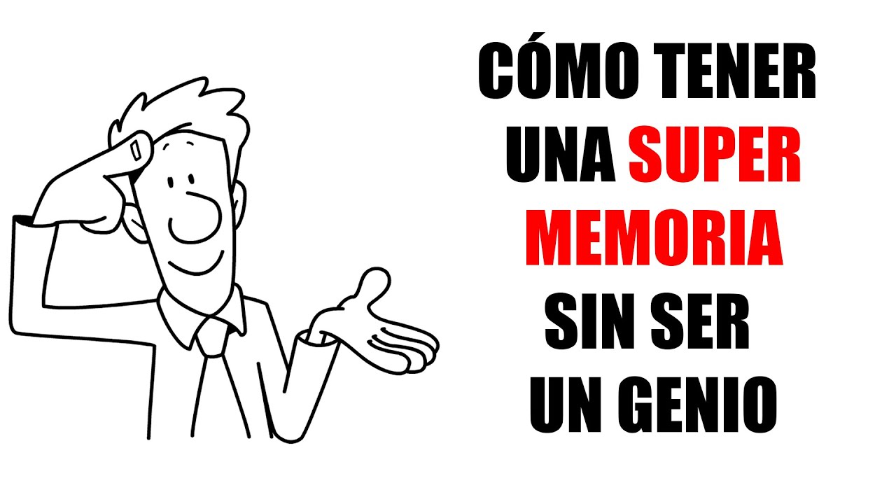 Como tener una SUPER MEMORIA sin ser un genio
