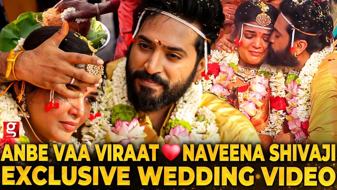Anbe Vaa Viraat Weds💞Naveena Shivaji🥰தாலி கட்டி முத்தம் கொடுத்த Viraat😘 Exclusive wedding Full Video