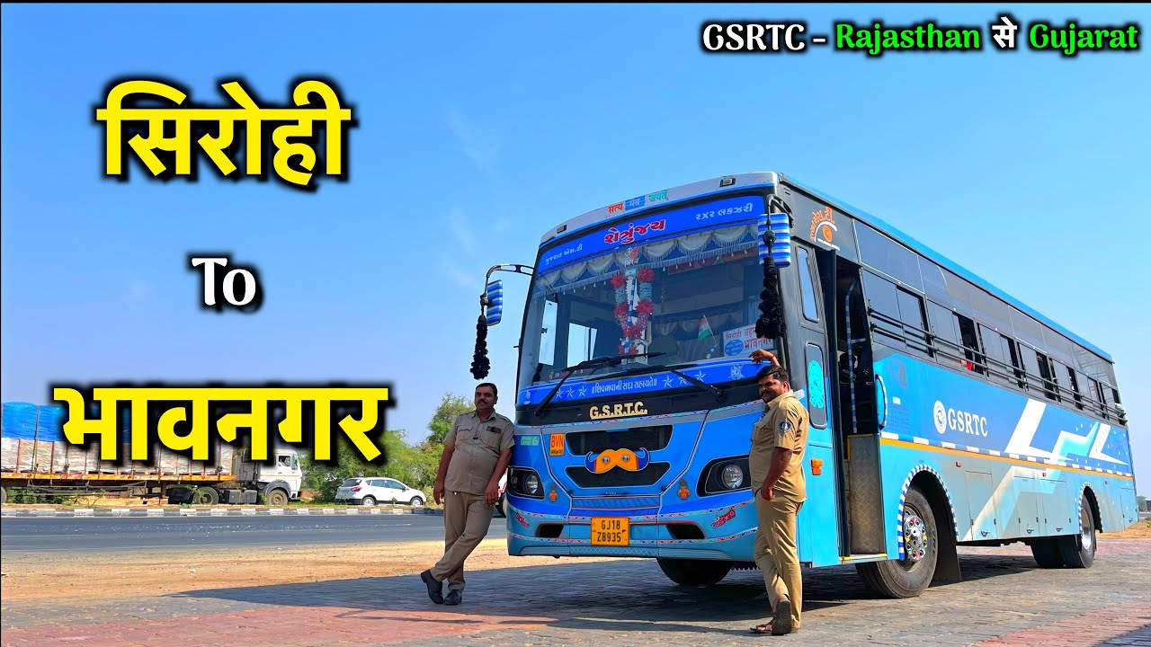 Sirohi To Bhavnagar GSRTC Decorated 2×2 Luxury Bus Journey😍😍 Gujarat Govt Bus Decoration Series EP19