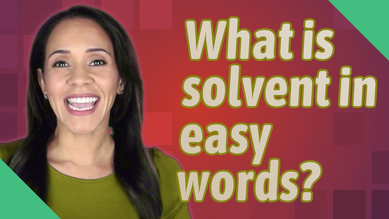 What is solvent in easy words?