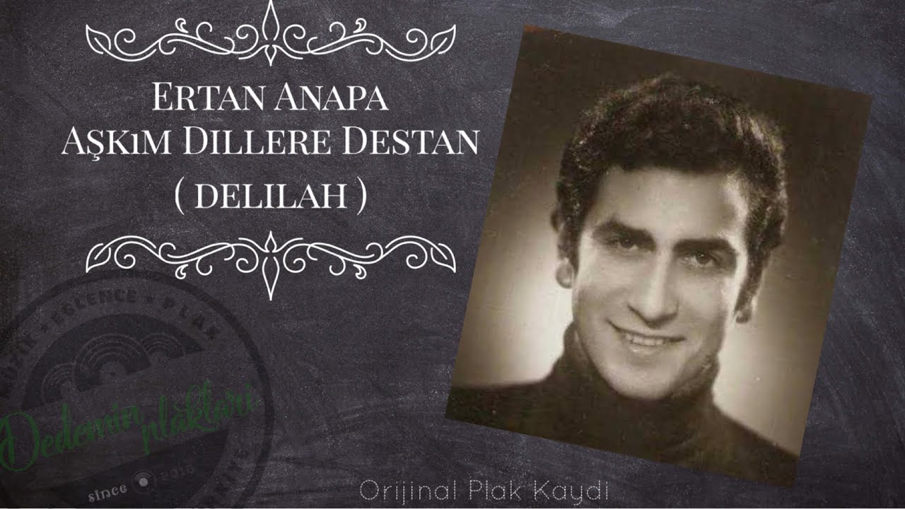 Ertan Anapa- Aşkım Dillere Destan ( Delilah ) Dönem Plak Kaydı