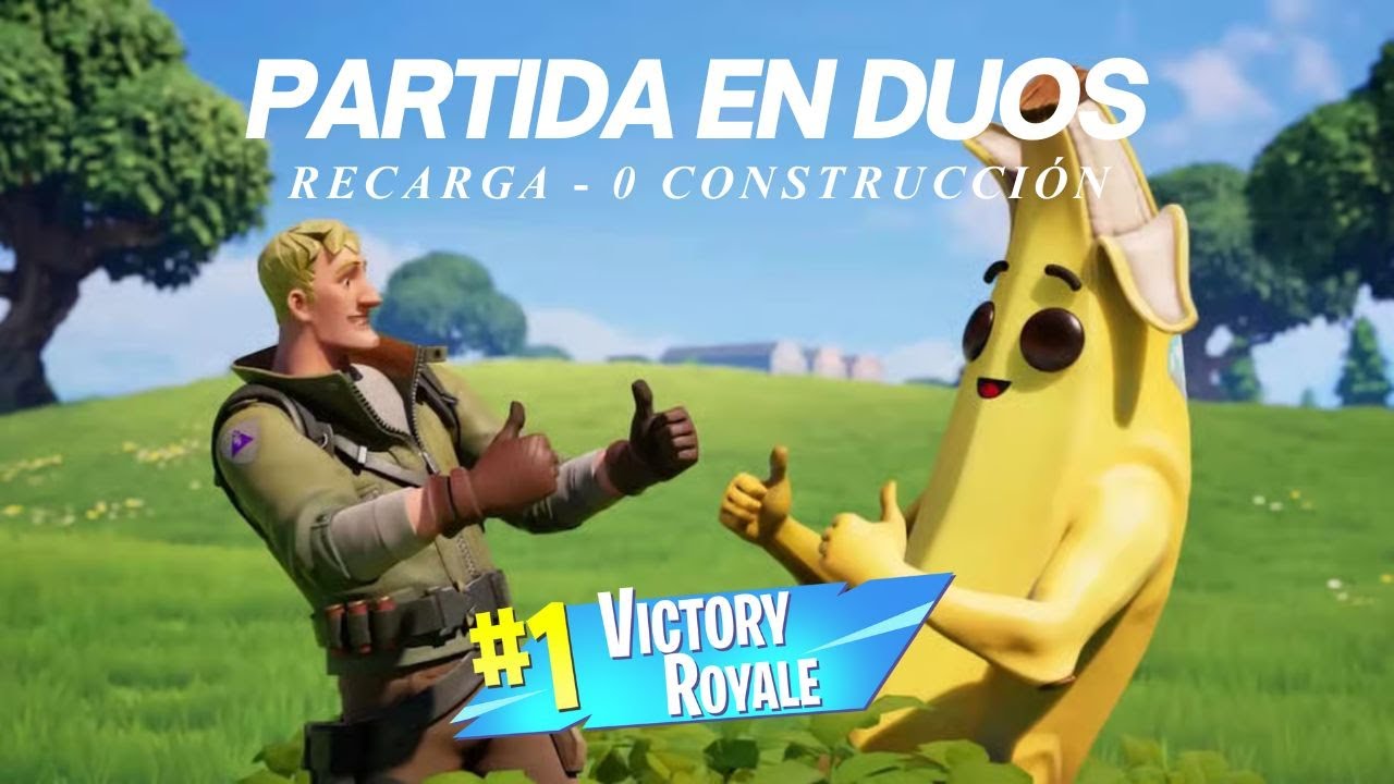 FORTNITE DUOS | RECARGA – 0 CONSTRUCCIÓN | w LUICHO1611