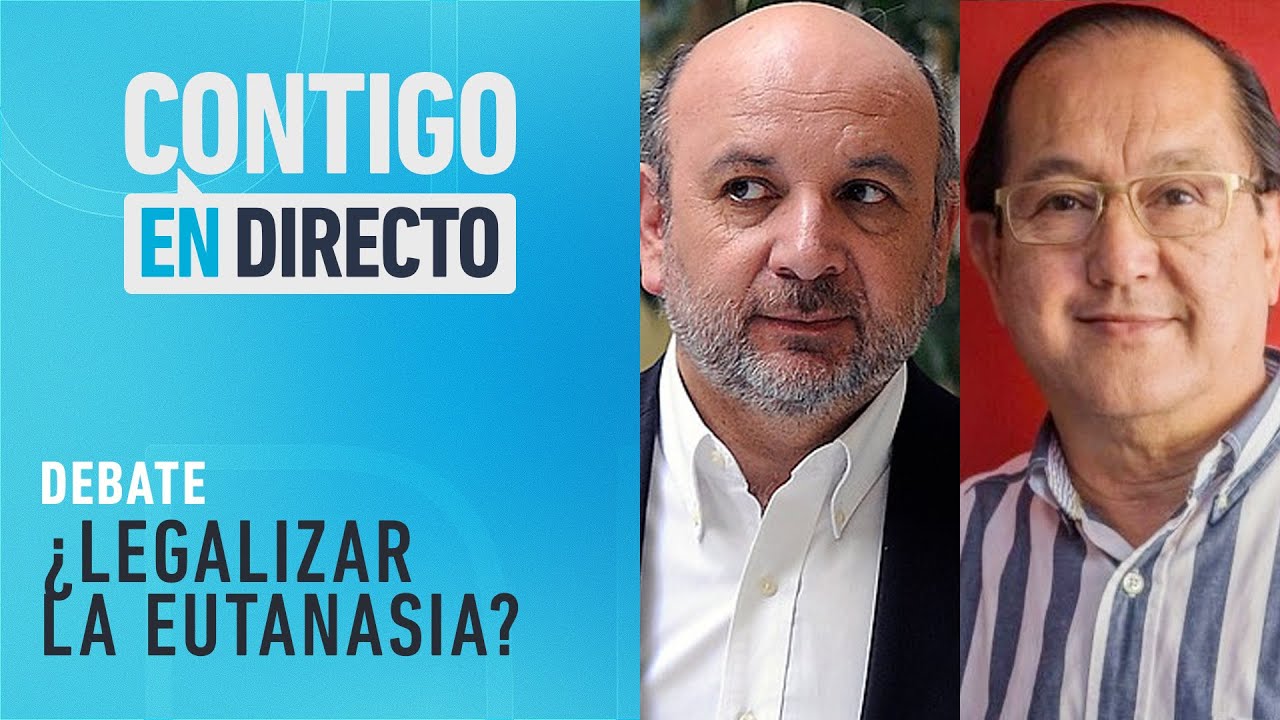 ¿Se debe legalizar la eutanasia en Chile? - Contigo en Directo