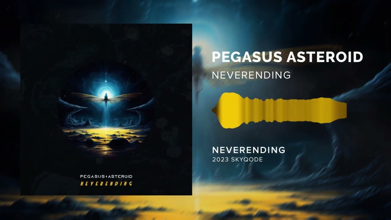 Pegasus Asteroid - Neverending (2023)