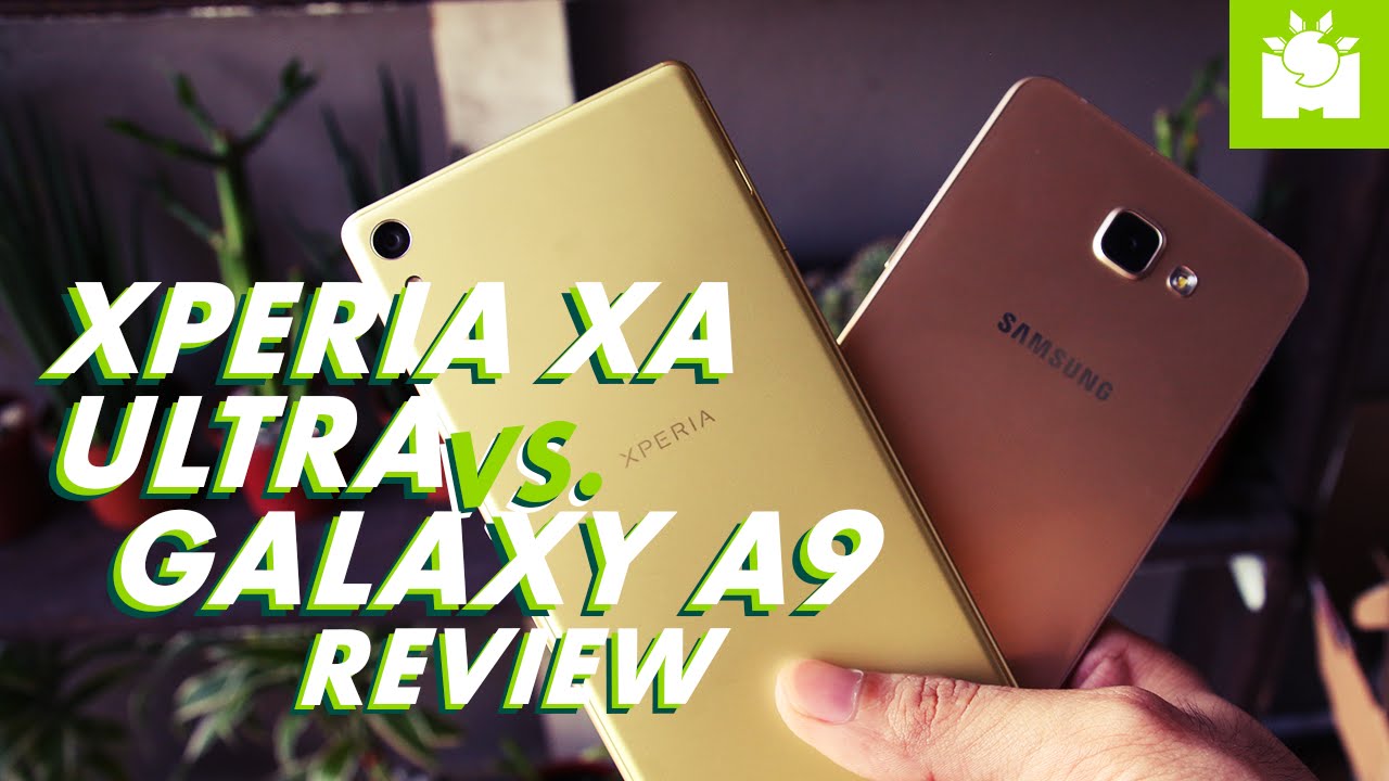 Sony Xperia XA Ultra vs Samsung Galaxy A9 Review + Camera Comparison