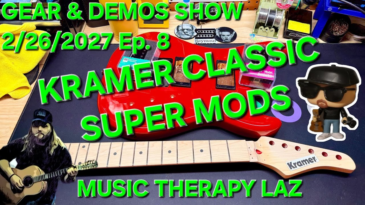 GEAR & DEMOS SHOW Ep. 8 | KRAMER CLASSIC NEEDS WORK!