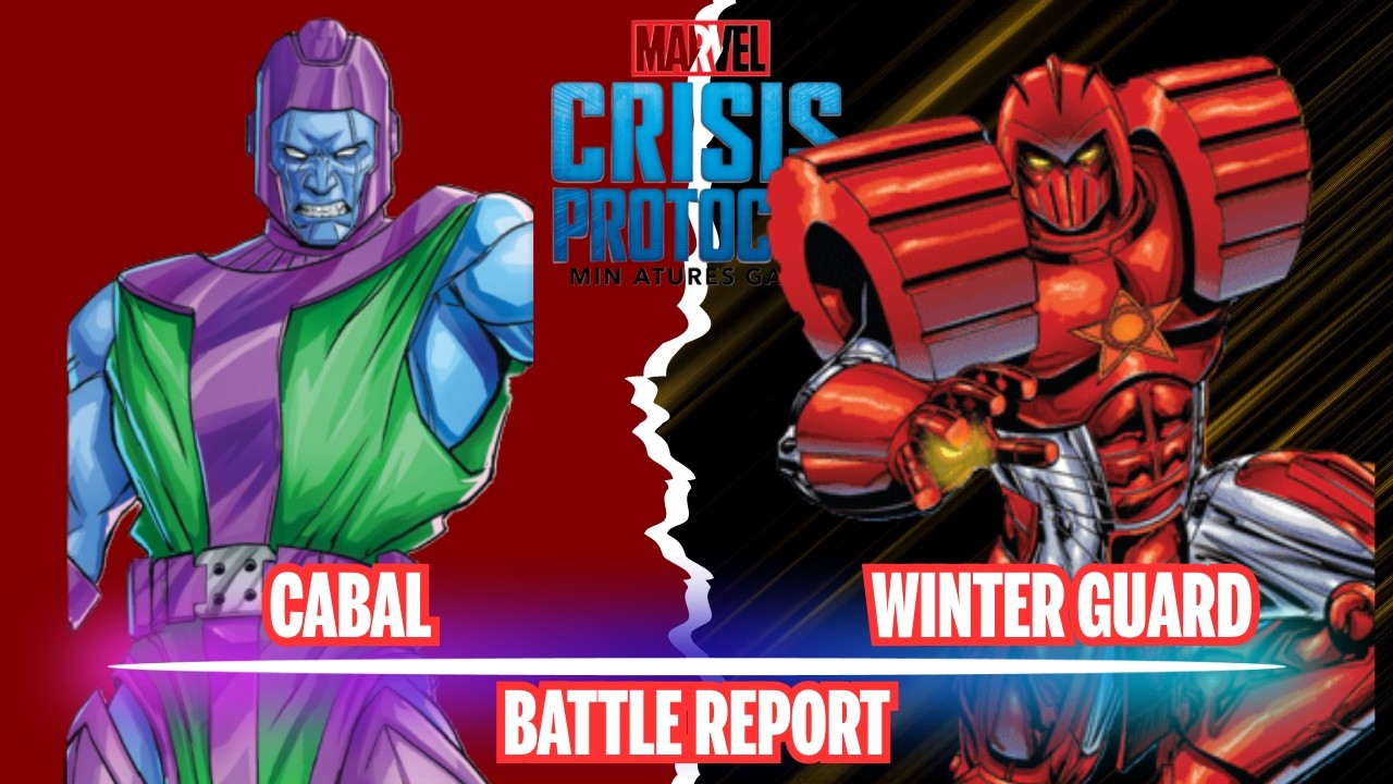 Marvel Crisis Protocol Battle Report Cabal vs Winter Guard feat. Kang the Conqueror S06E08