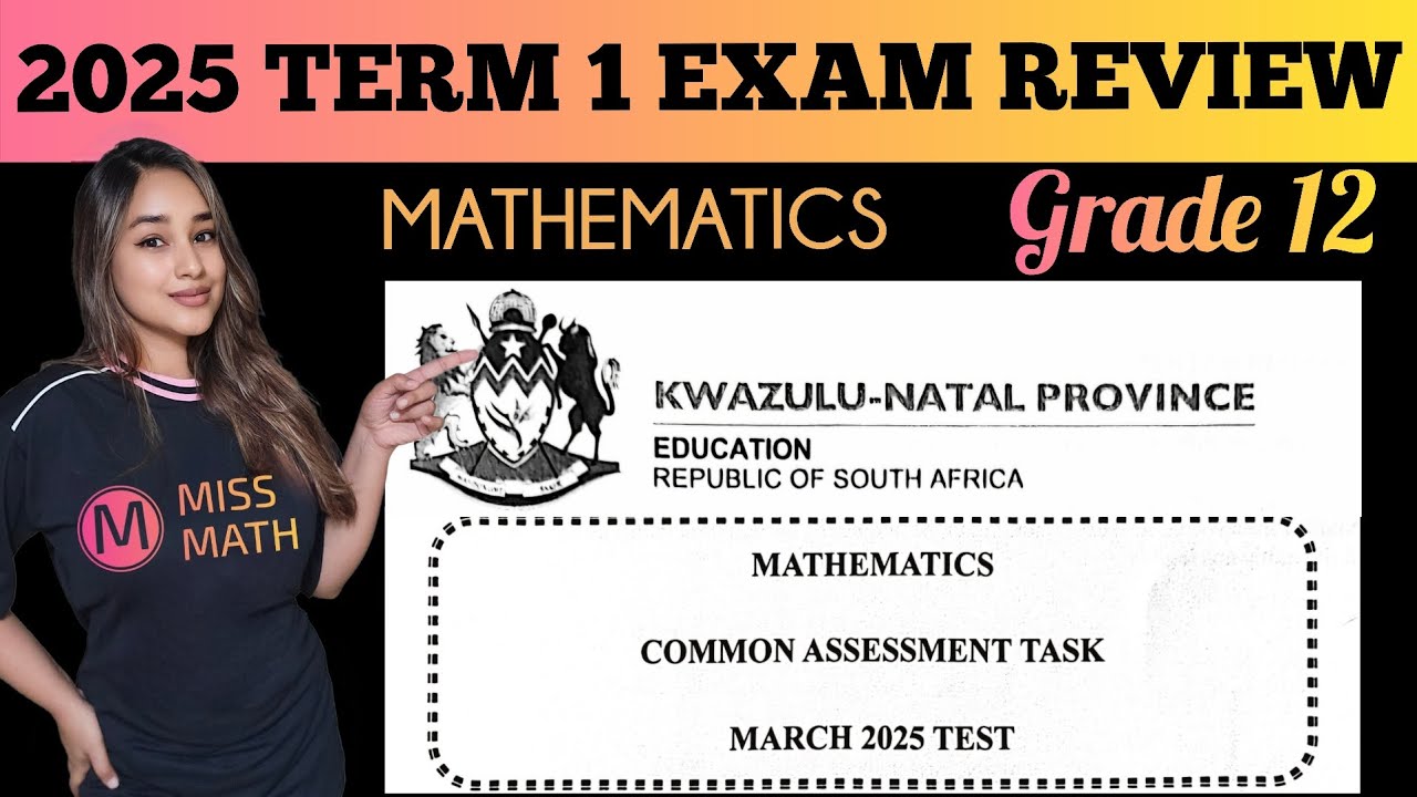 Grade 12 Term 1 2025 Mathematics Exam | Full Paper Review with Explanations