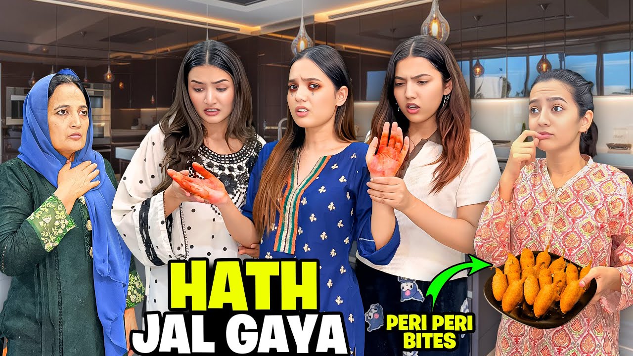 Mery Dono Hath Jaal Gaye💔😱|Ro Ro Kar Bura Haal Hoagaya😭|Peri Peri Bites SpecialRecipe😍|Sistrology