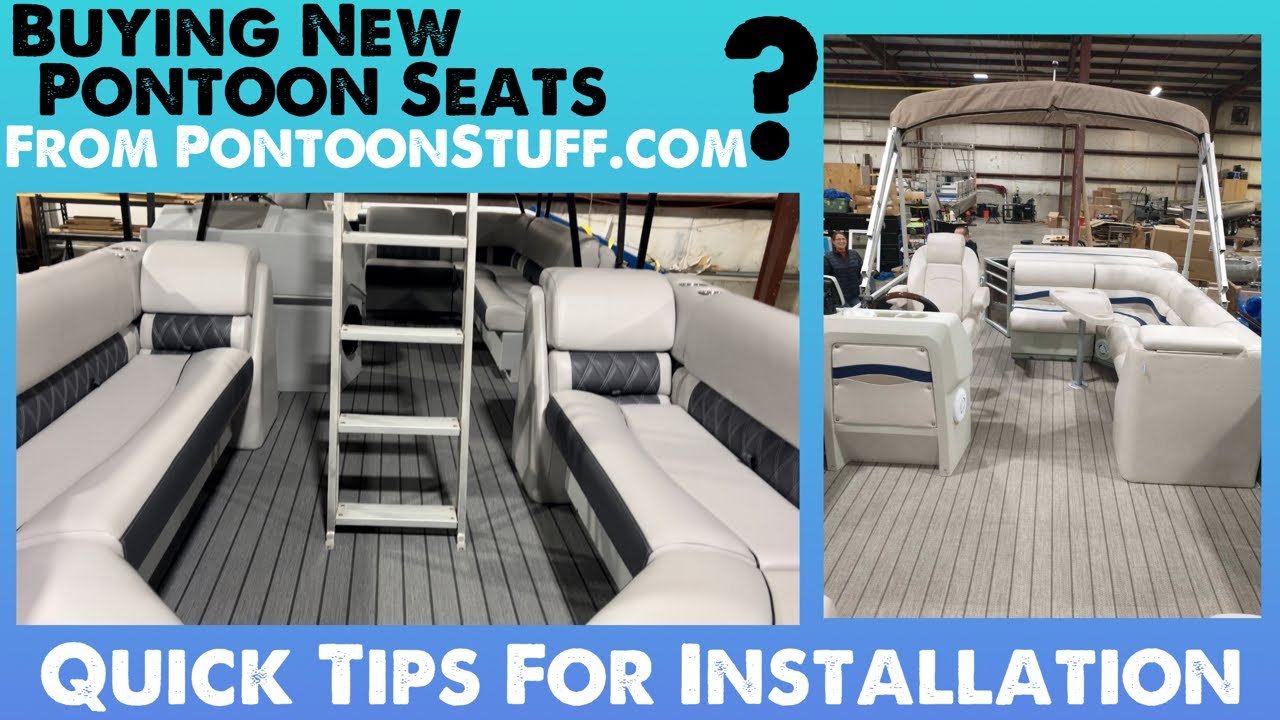Buying New Pontoon Seats??? - Tips for Installation