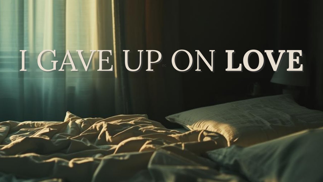 I Gave Up on Love | Official Lyric Video