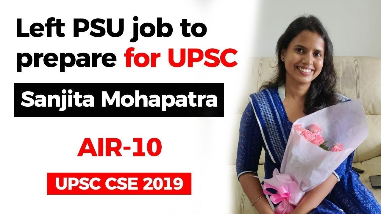UPSC 2019 Topper Interview, Left government job to prepare for UPSC - Sanjita Mohapatra AIR 10