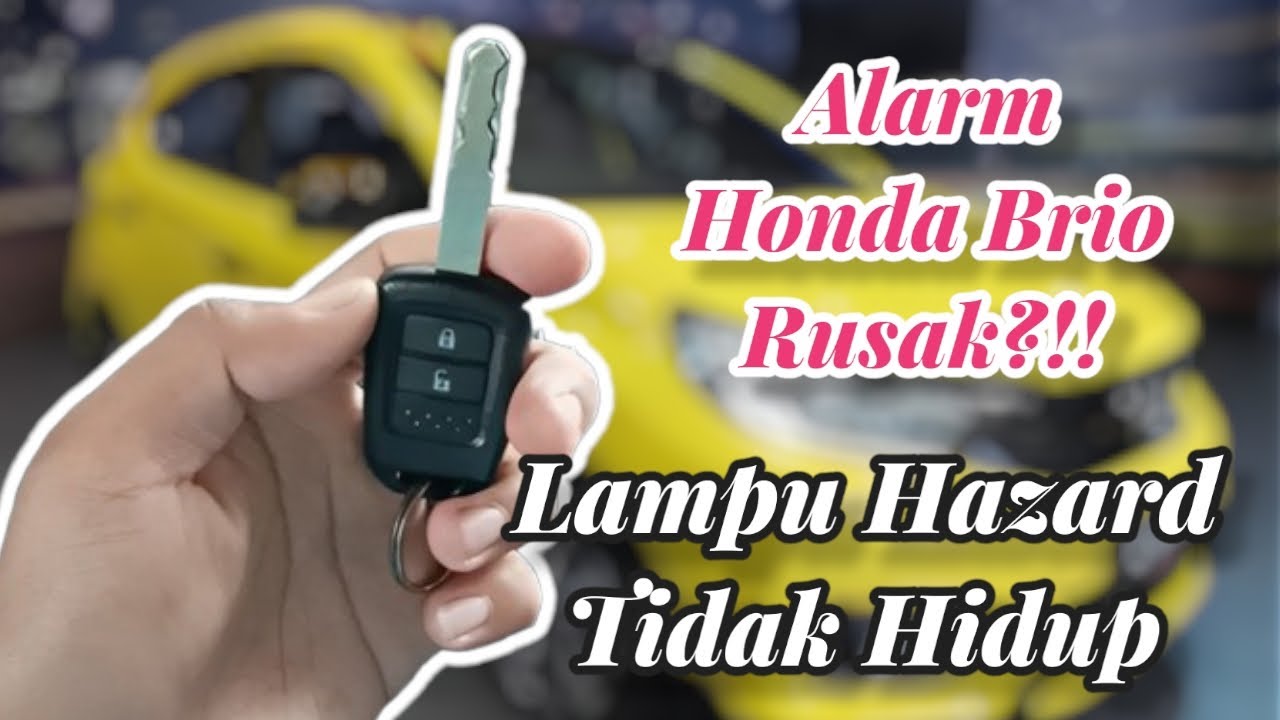 Lampu Sein Honda Brio BR-V Mobilio Tidak hidup Ketika Alarm Diaktifkan