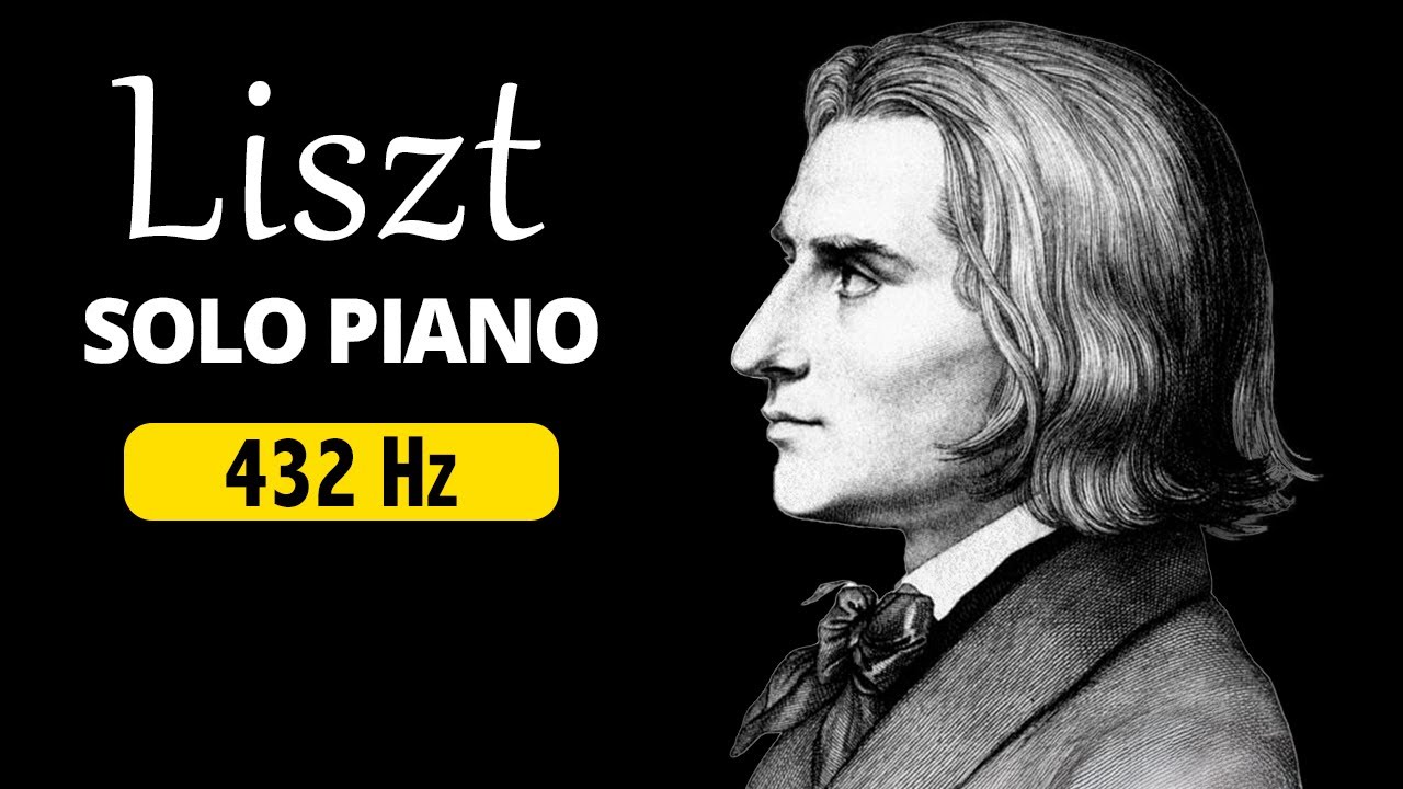 Liszt 432 Hz - The Best Of Liszt Solo Piano