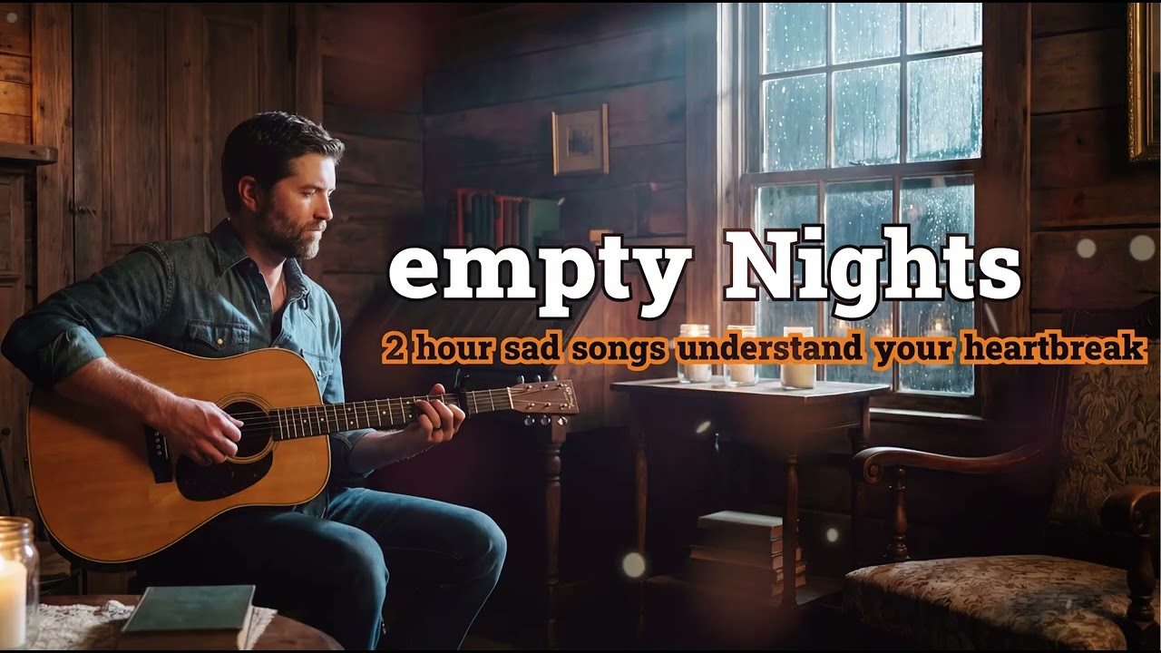 2 Hours Sad Country Songs 🌑 Lonely Nights & Quiet Pain