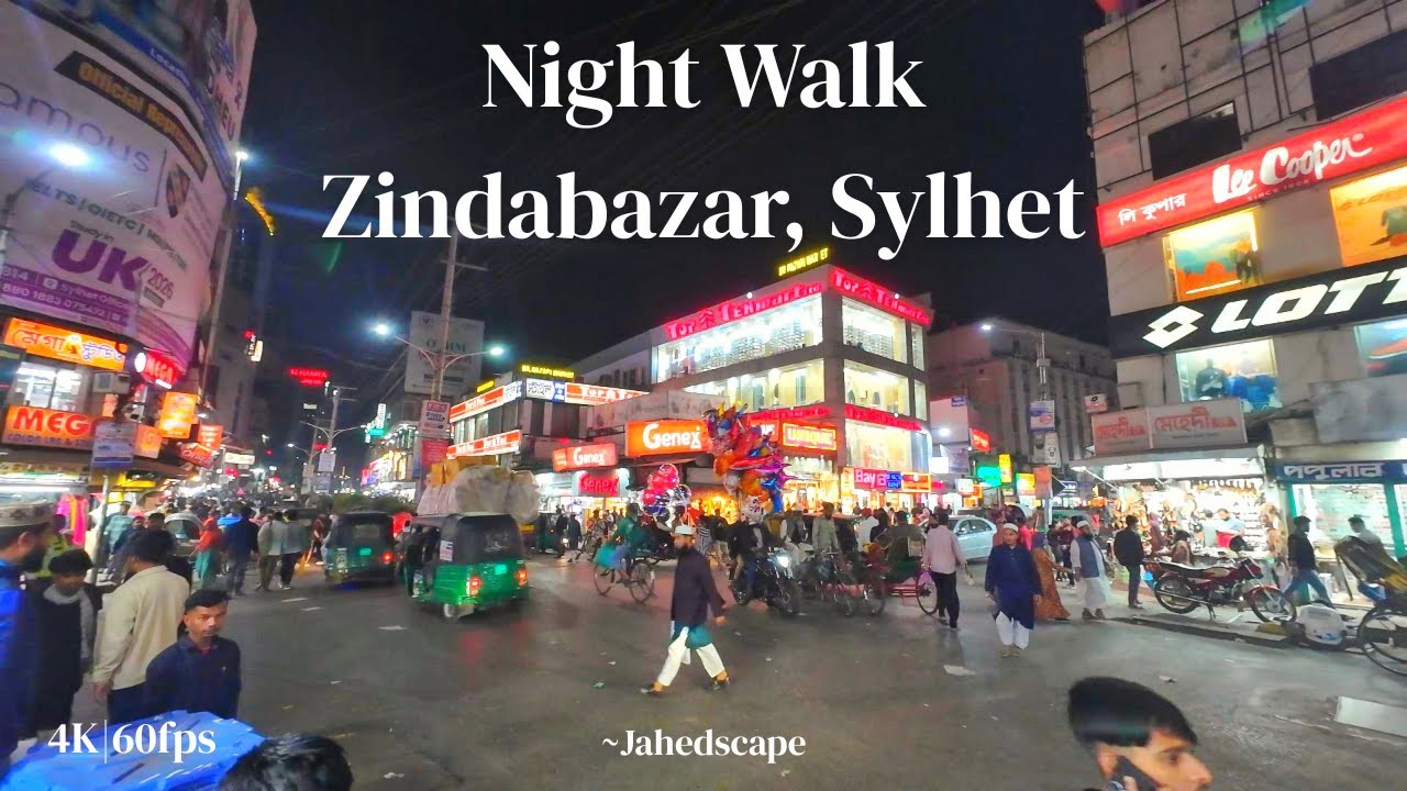 Night Walk in Zindabazar | Sylhet City Walking Tour | Jahedscape | [ 4K|60fps ]