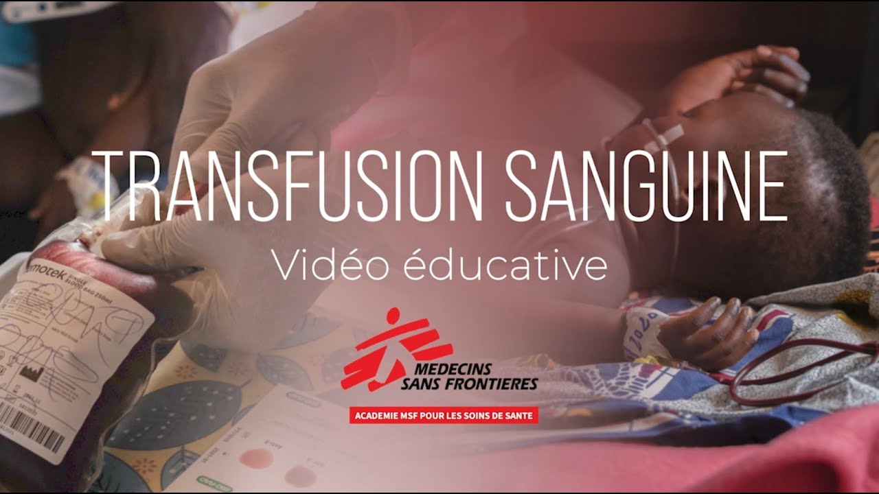 Administration d’une transfusion sanguine - Vidéo pédagogique pour prestataires de soins infirmiers