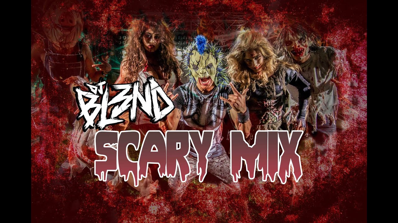 (SCARY MIX) - DJ BL3ND