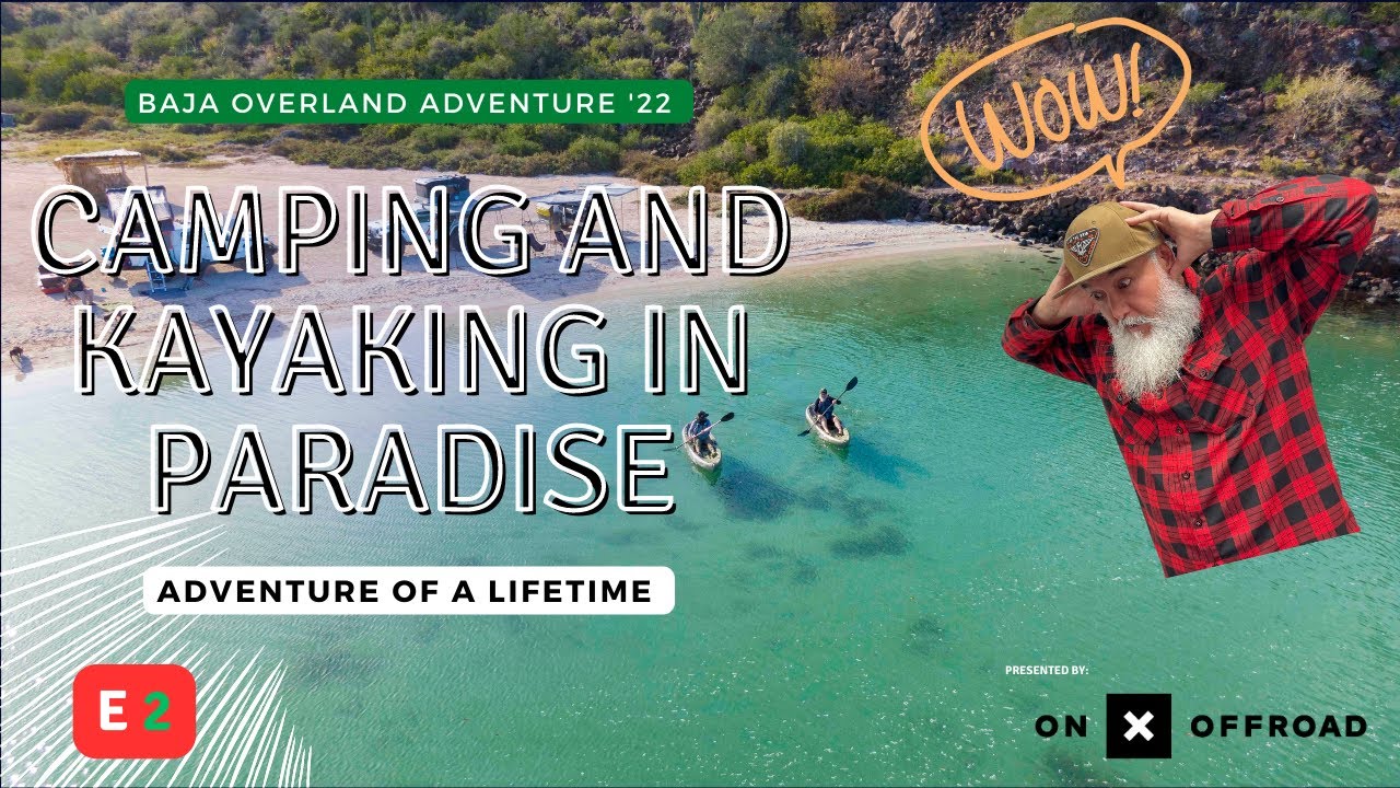CAMPING AND KAYAKING IN BAJA