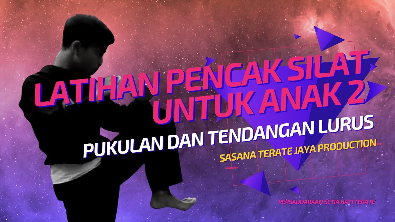 LATIHAN PENCAK SILAT UNTUK ANAK 2 : PUKULAN DAN TENDANGAN LURUS