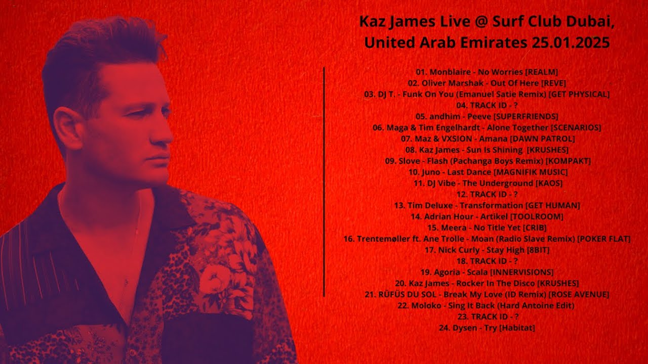 Kaz James Live @ Surf Club Dubai, United Arab Emirates 25.01.2025 with tracklist