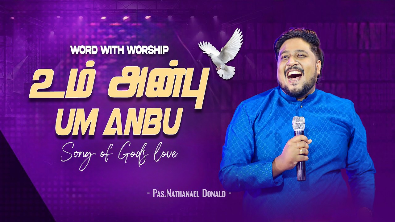 Um Anbu | உம் அன்பு |Pr-Nathanael Donald |Tamil Christian New Worship Song|#trending2026 