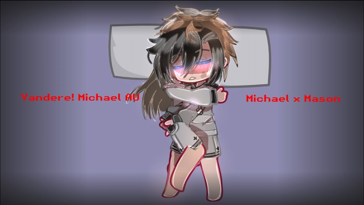 Yandere! Michael AU | FnaF | MaChael | Michael x Mason | Gacha Neon