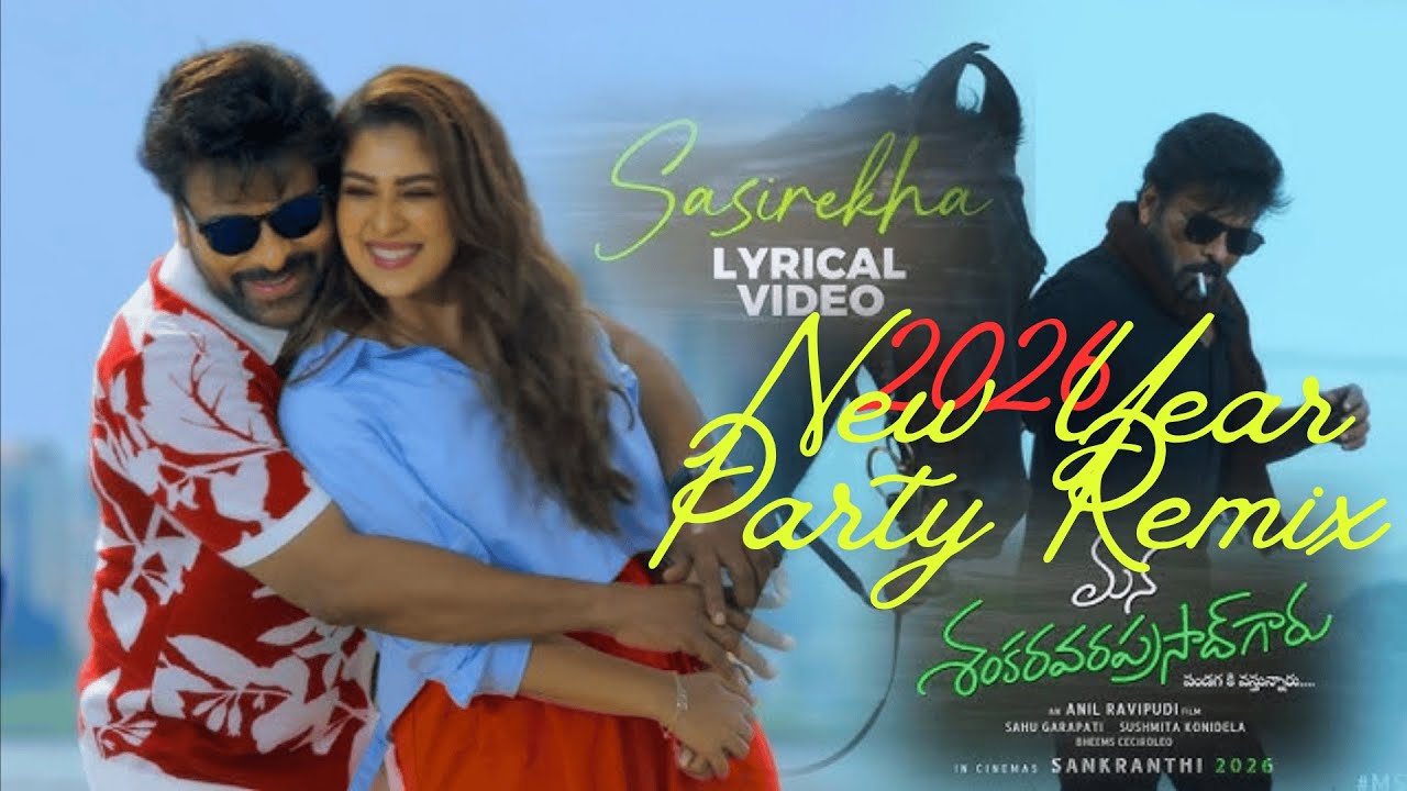 Sasirekha – New Year Video Remix by Shyasure | Chiranjeevi & Nayanthara | Bheems | Anil Ravipudi