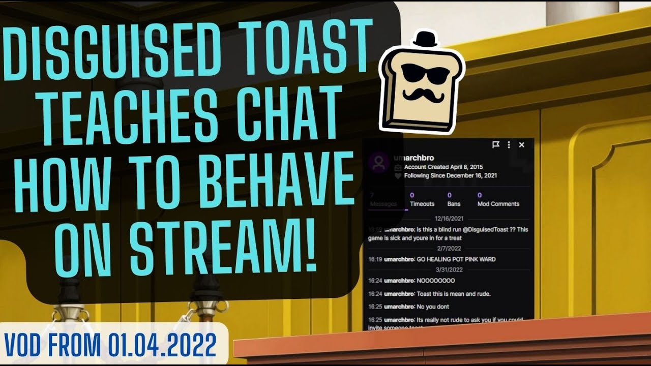 DISGUISED TOAST TEACHES CHAT HOW TO BEHAVE ON STREAM!