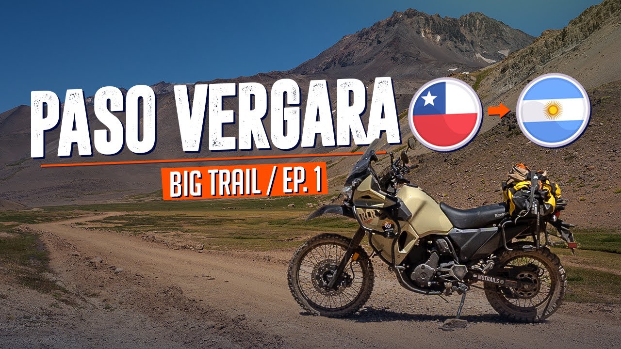 Paso VERGARA en Motos Big Trail 🇨🇱 🇦🇷 [Ep. 1]