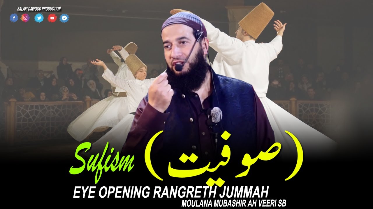 Sufism! Eye Opening Wavoosa Rangreth Jummah&bull;Moulana Mubashir Ah Veeri Sb&bull;Salafi Dawood Production&bull;