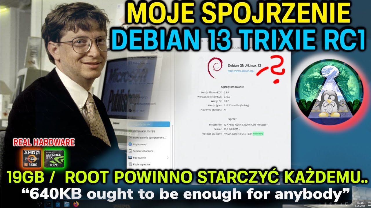 Linux DEBIAN 13 TRIXIE RC1 19 GB partycji wystarczy każdemu parafrazująć Billa Gatesa..Nie wystarczy