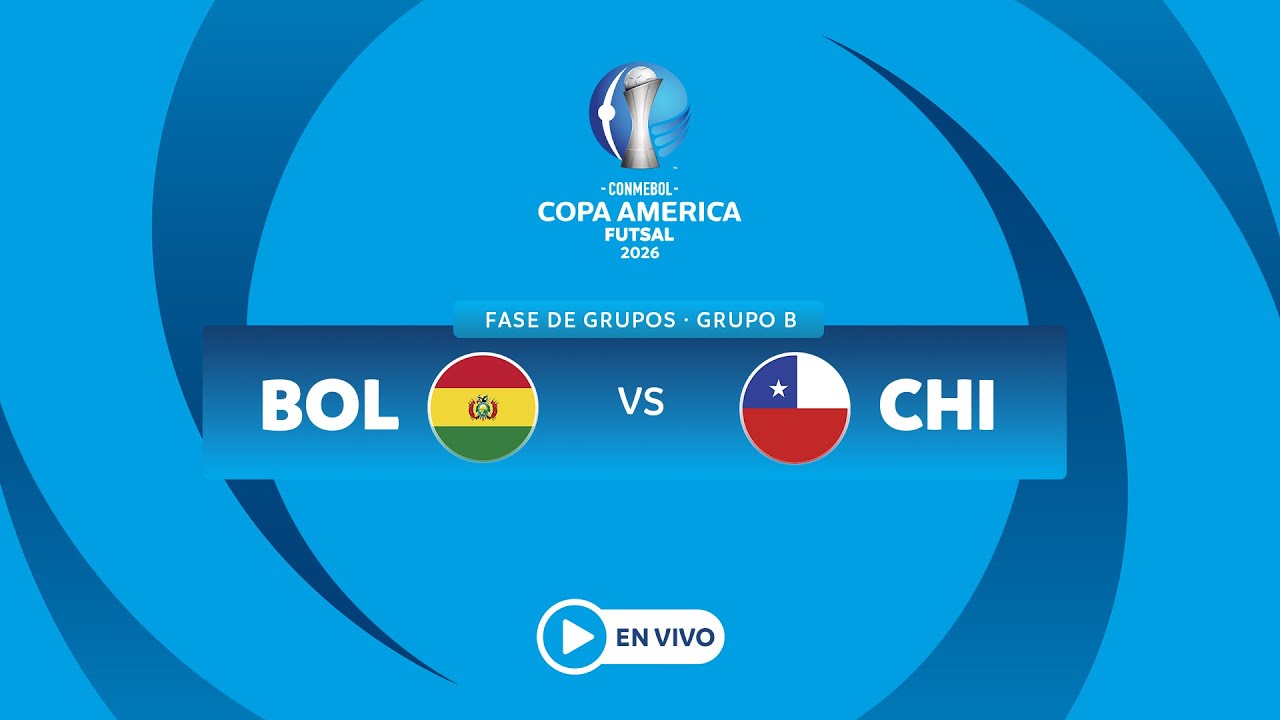 EN VIVO - BOL&Iacute;VIA vs CHILE- CONMEBOL Copa Am&eacute;rica Futsal 2026&trade;