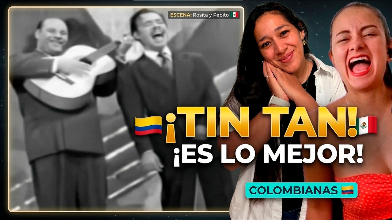 🇨🇴 Colombianas REACCIONAN por PRIMERA VEZ a TIN TAN 🇲🇽 | ¡De lo MEJOR! Rosita y Pepito