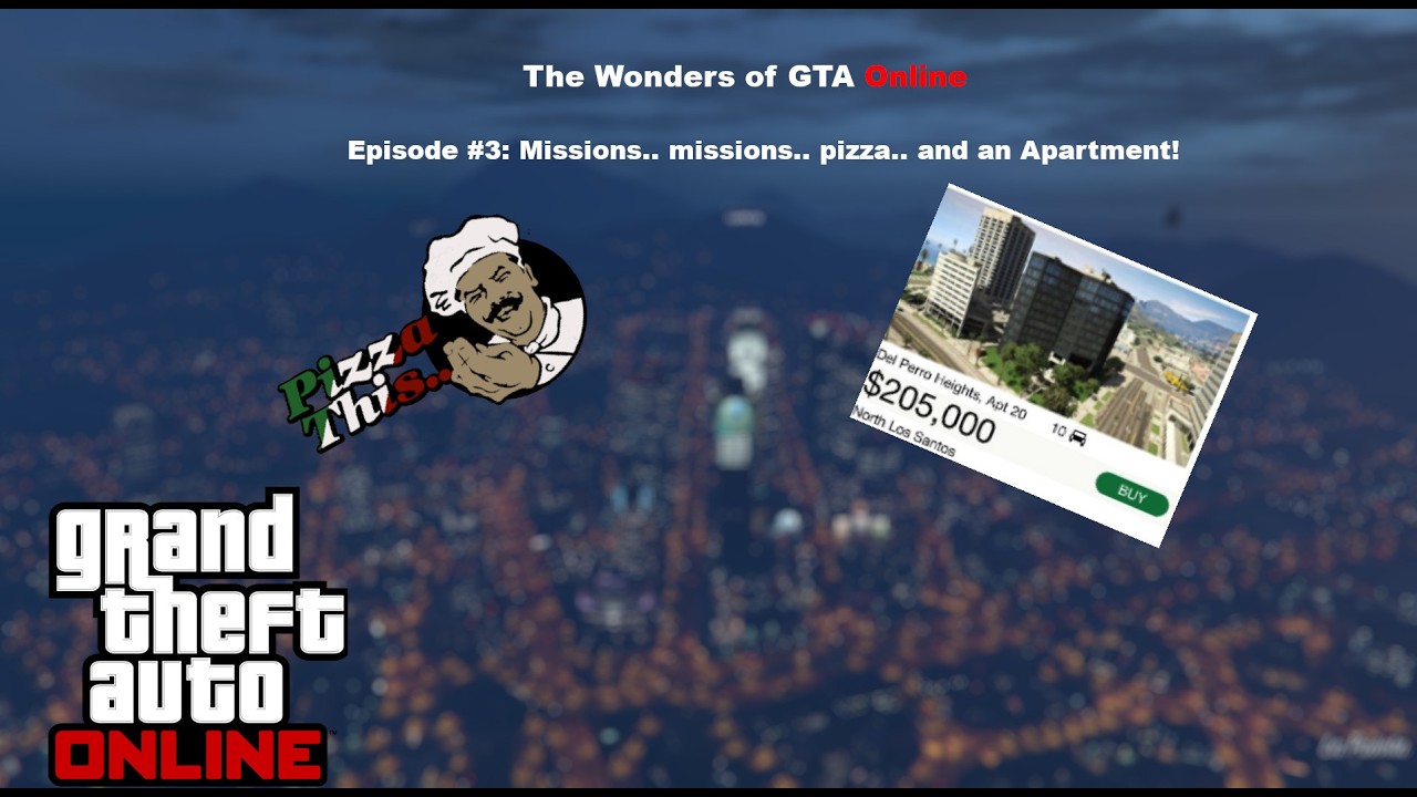Missions.. Missions.. Pizza.. and an Apartment! | The Wonders of GTA Online Ep. #3 | GTA V #4