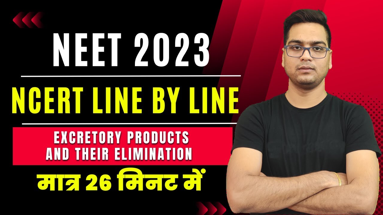 NCERT Line by Line ●  Excretory Products and their Elimination ● NEET ■ Dr. Hariom Gangwar