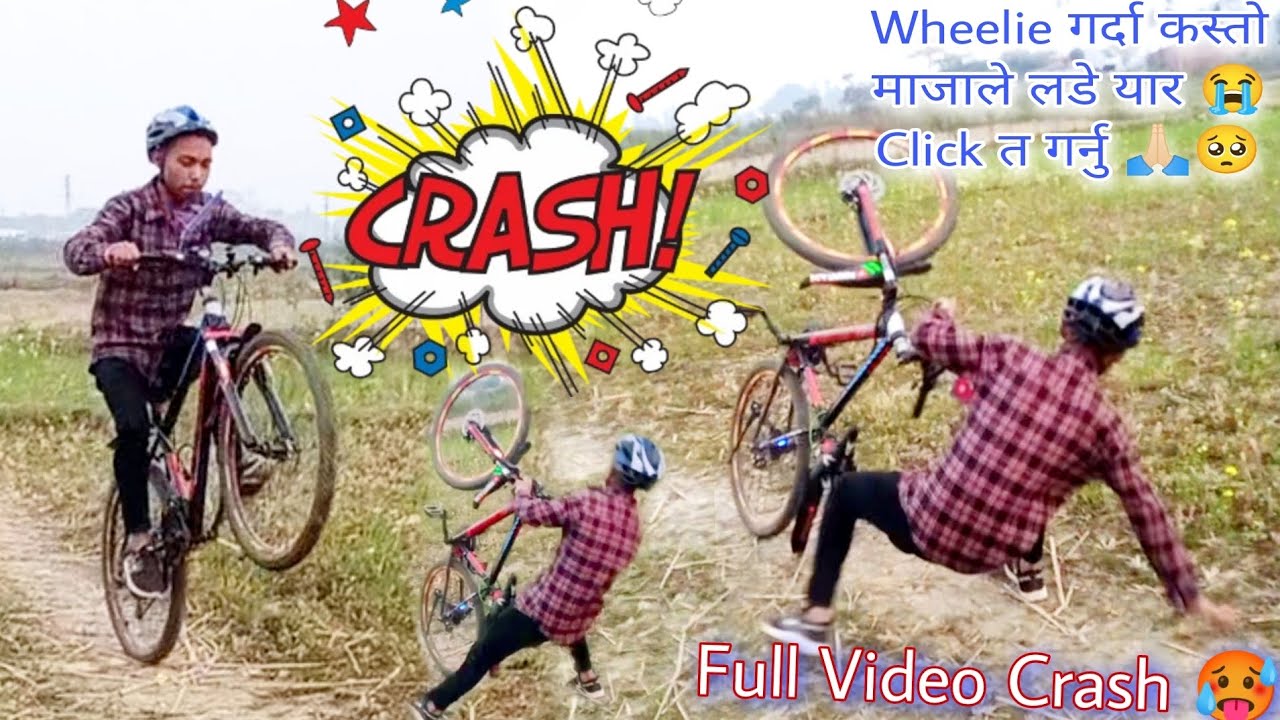 Wheelie Crash 🥵 Hard 🥺 | Wheelie On Cycle Pashupati Alone