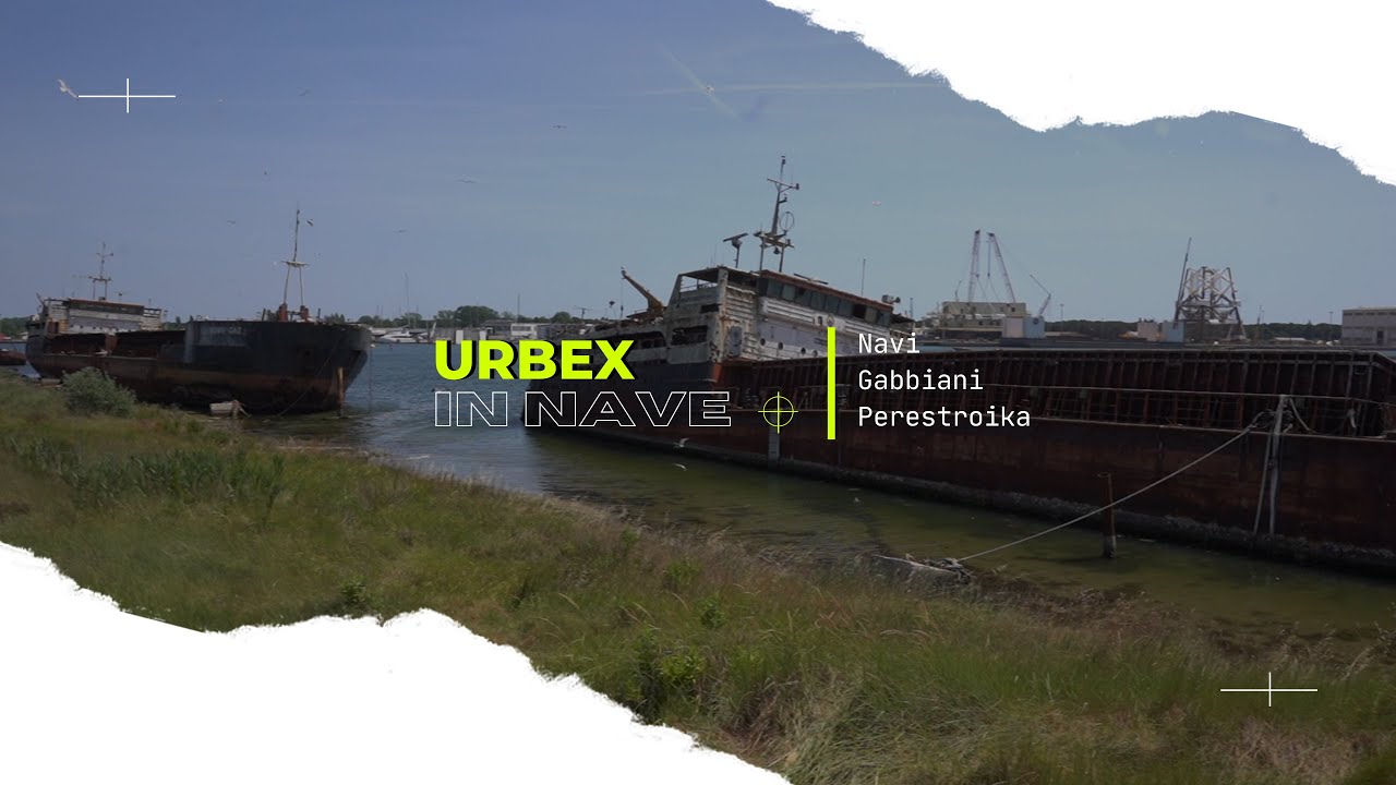 ESPLORIAMO LE NAVI RUSSE ABBANDONATE - URBEX ITALIA