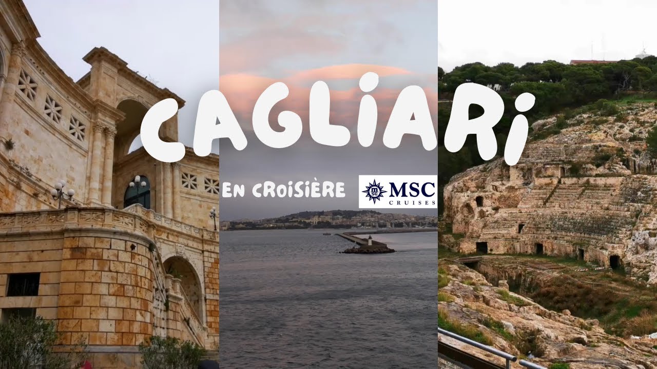 S2E4 - Cagliari en Sardaigne - Croisi&egrave;re MSC en M&eacute;diterran&eacute;e