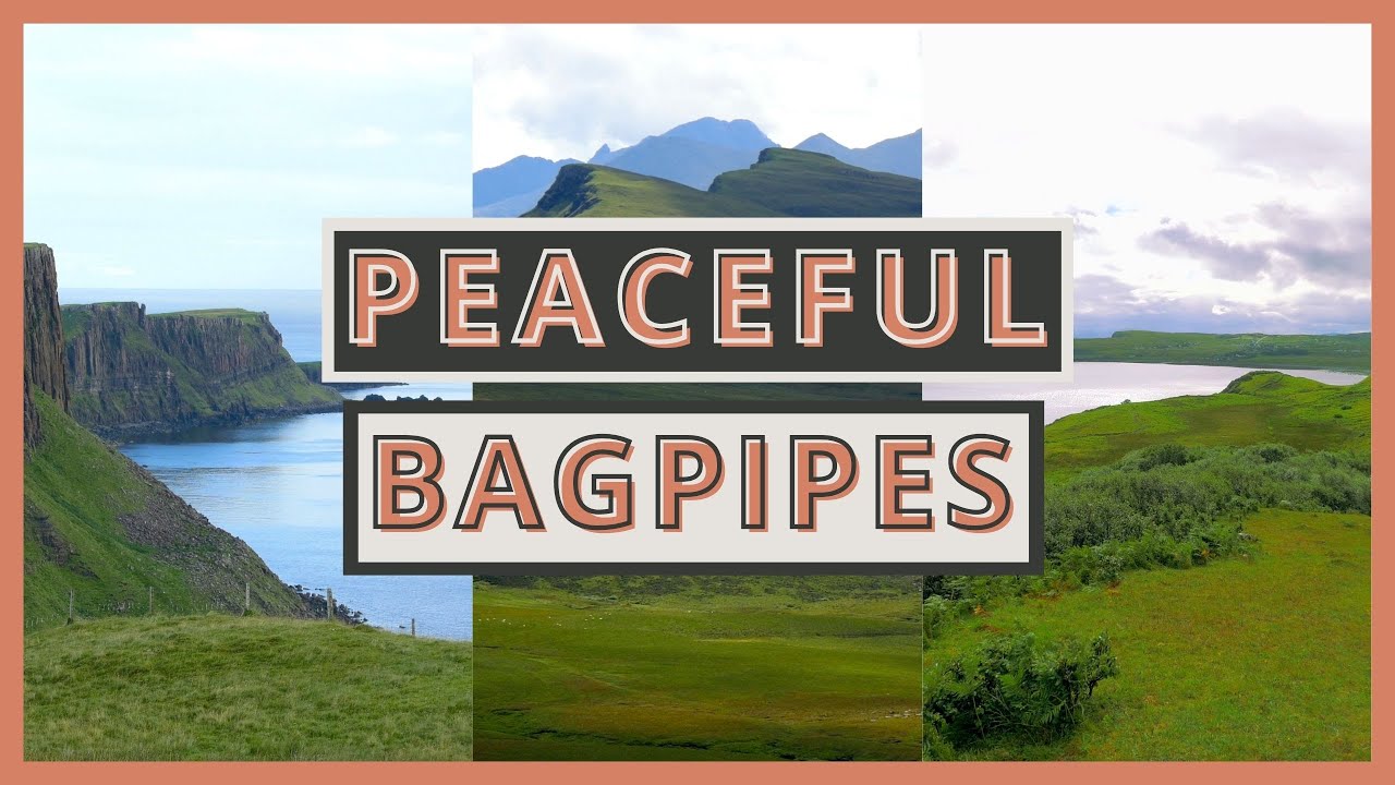 Calm Your Mind With Beautiful Relaxing Bagpipe Instrumental Music and Beautiful 4K Scottish Scenery